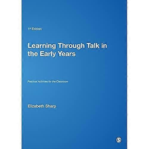 Learning Through Talk in the Early Years: Practical Activities for the Classroom