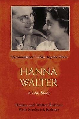 Hanna and Walter A Love Story