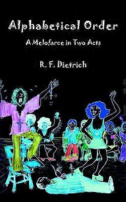 Alphabetical Order A Melofarce in Two Acts