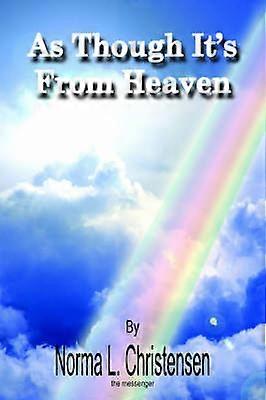 As Though It's From Heaven