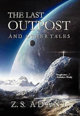 The Last Outpost and Other Tales