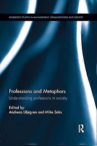 Professions and Metaphors: Understanding professions in society