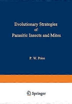 Evolutionary Strategies of Parasitic Insects and Mites
