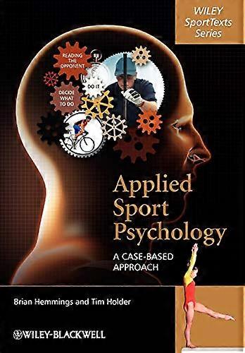 Applied Sport Psychology: A Case Based Approach