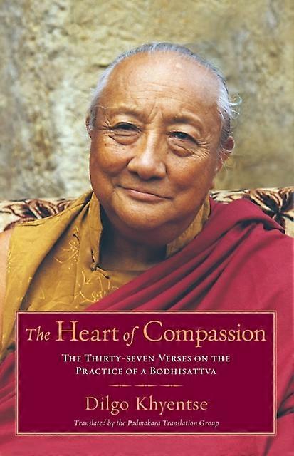 The Heart Of Compassion by Dilgo Khyentse Paperback