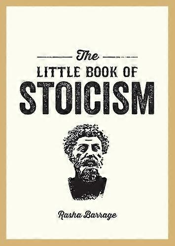 The Little Book Of Stoicism by Rasha Barrage Paperback Book