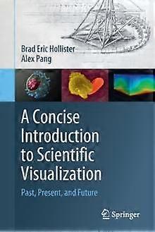 A Concise Introduction To Scientific Visualization by Alex Pang Paperback