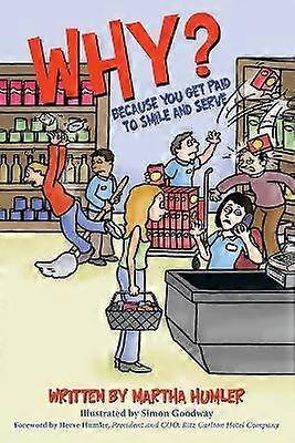 Why Because You Get Paid to Smile and Serve