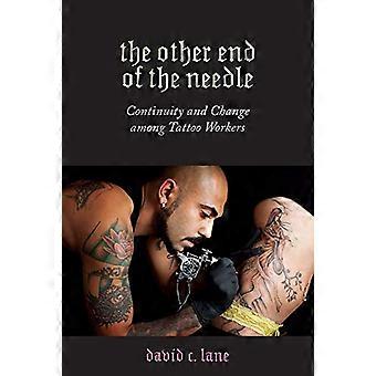 The Other End of the Needle Continuity and Change among Tattoo Workers