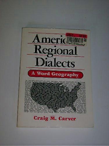 American Regional Dialects: A Word Geography
