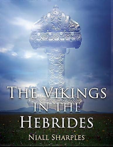 The Vikings In The Hebrides by Niall Sharples Paperback