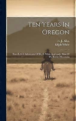 Ten Years In Oregon