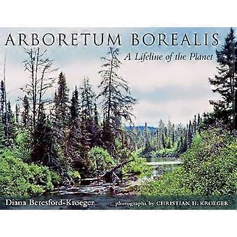 Arboretum Borealis : Une bouée de sauvetage de la planète