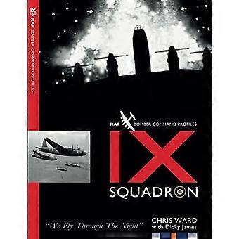 Profil der IX. Staffel (Profile der RAF Bomber Command Squadron)