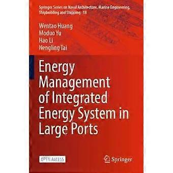 Energy Management Of Integrated Energy System In Large Ports - Wentao Huang
