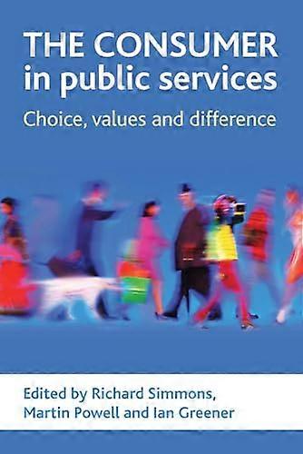 The consumer in public services Choice values and difference