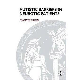 Autistische Barrieren bei neurotischen Patienten