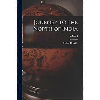Journey to the north of india volume i