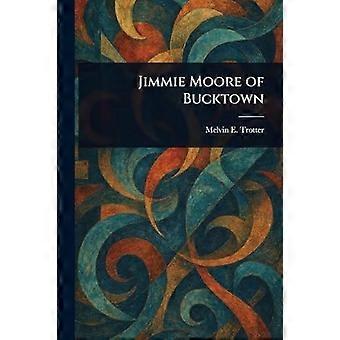 Jimmie moore of bucktown