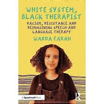 Het witte systeem, de zwarte therapeut: racisme, verzet en een heroverweging van logopedie.