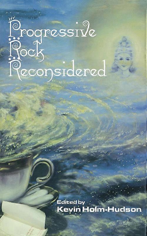 Progressive Rock Reconsidered