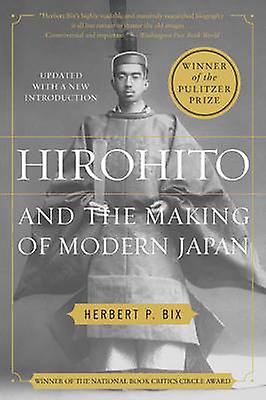 Hirohito and the Making of Modern Japan