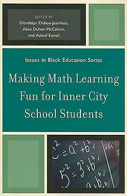 Making Math Learning Fun For Inner City School Students Paperback Book