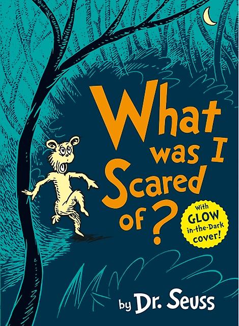 What Was I Scared Of by Dr. Seuss Paperback Book