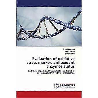 Evaluation Of Oxidative Stress Marker Antioxidant Enzymes Status - Amal Mohamed