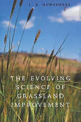 The Evolving Science of Grassland Improvement