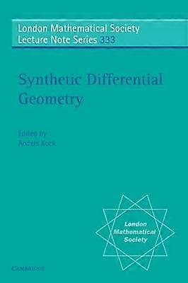 Synthetic Differential Geometry 333 London Mathematical Society Lecture Note Series Series Number 333