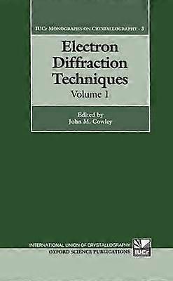 Techniques de diffraction des électrons : Volume 1