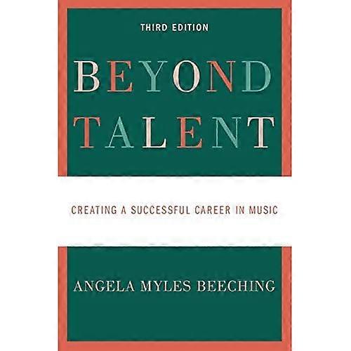 Beyond Talent: Creating a Successful Career in Music