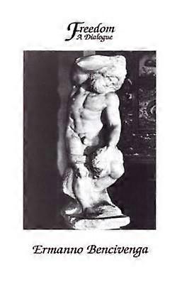 Freedom: A Dialogue