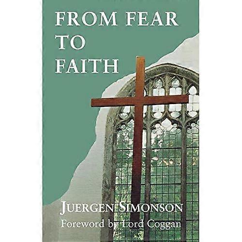 From Fear to Faith