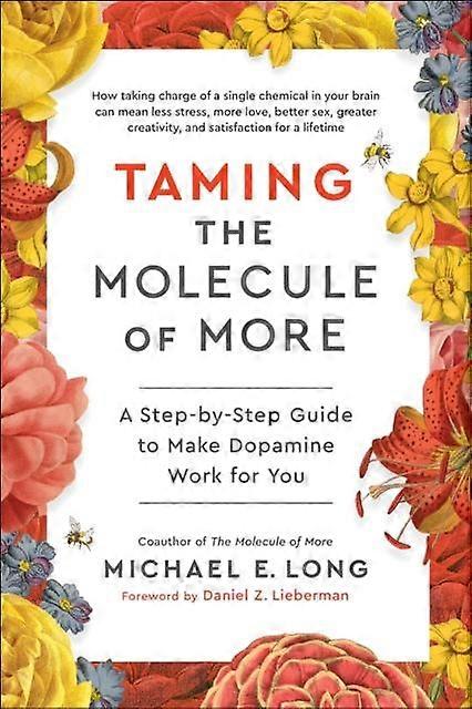 Taming The Molecule Of More by Long & Michael E. & Lieberman & Daniel Z. Paperback Book