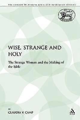 Wise Strange and Holy