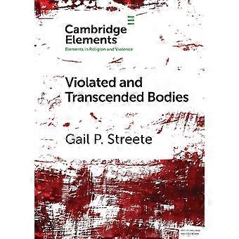 Corpos Violados e Transcendidos - Gail P. Streete