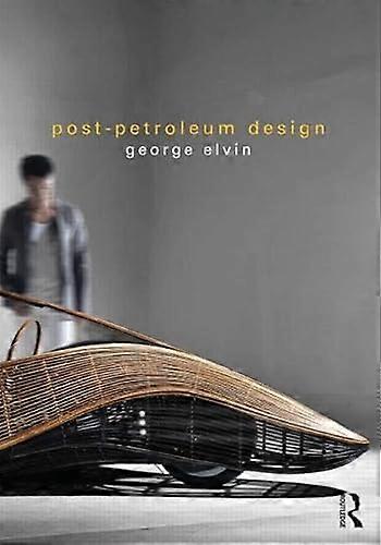 Post Petroleum Design