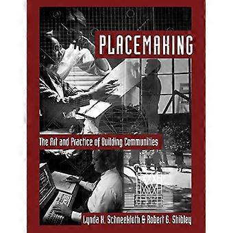 Placemaking: Kunsten og praksisen med å bygge samfunn