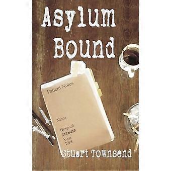 Turvapaikka Bound: Hyvin outoa koulutuskokemus psykiatrinen sairaanhoitaja 1970-luvulla: Volume 1