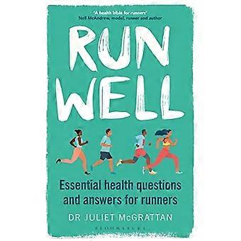 Run Well: Olennaiset terveyskysymykset ja vastaukset juoksijoille