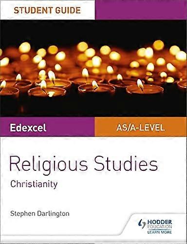 Pearson Edexcel Religious Studies A level/AS Student Guide: Christianity