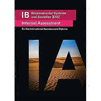 Interne Bewertung (IA) des IB-Fachbereichs Umweltsysteme und Gesellschaften für das International Baccalaureate Diploma: Sieben hervorragende IAs für das International