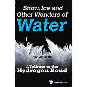 Snø, is og andre underverk vann: en hyllest til Hydrogen bånd
