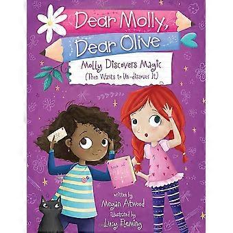 Molly oppdager Magic: Deretter ønsker å Un-oppdage det (Kjære Molly, kjære oliven)