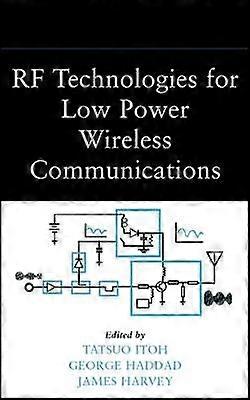 RF Technologies for Low Power Wireless Communications