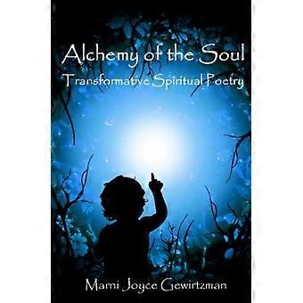 Alchemie der Seele: Transformative spirituelle Poesie, Großdruckausgabe