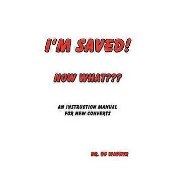 I'm Saved Now What - Bo A Wagner - Paperback - en Book