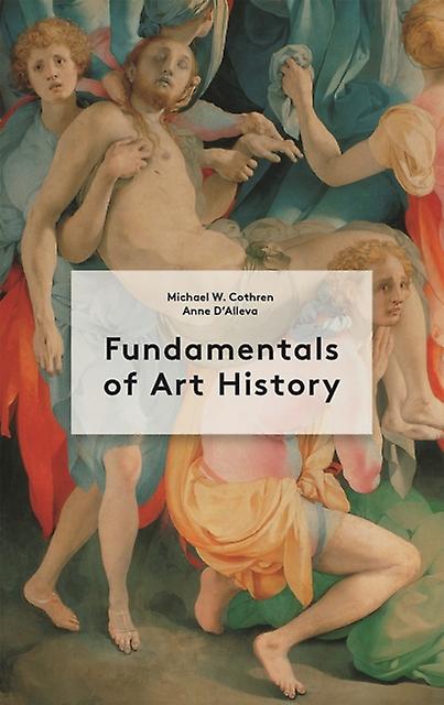 Fundamentals Of Art History by Michael Cothren Paperback